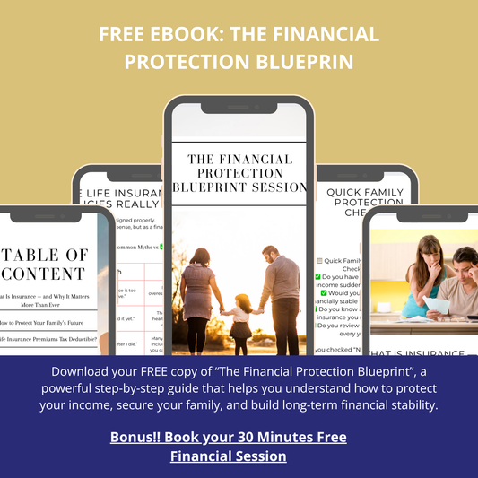 FREE eBook and Your Bonus Gift — FREE 30-Minute Financial Protection Blueprint Session — Secure Your Family’s Future & Build Wealth with Confidence